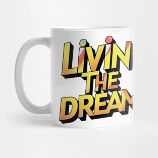 Livin' The Dream Mug